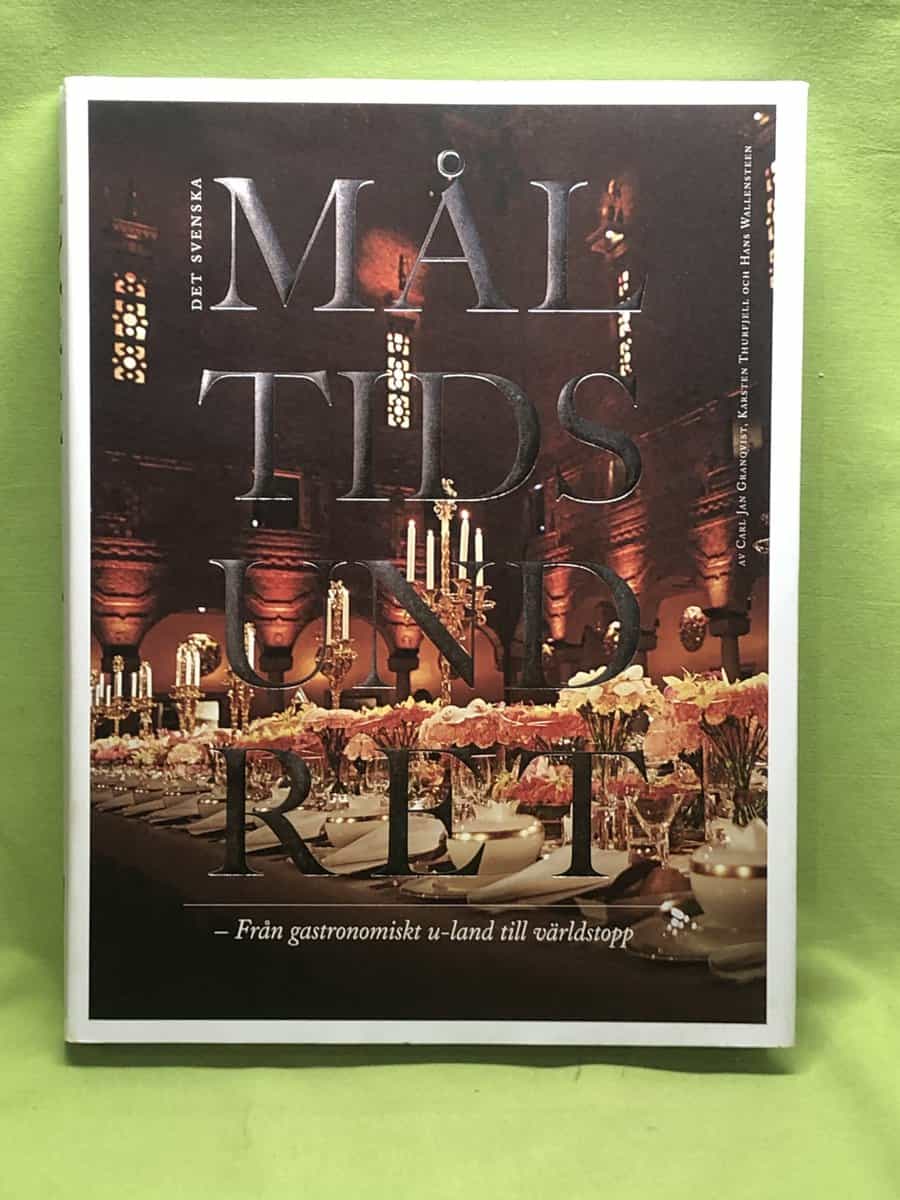 Granqvist, Carl Jan, Thurfjell, Karsten, Wallensteen, Hans : Det svenska måltidsundret
