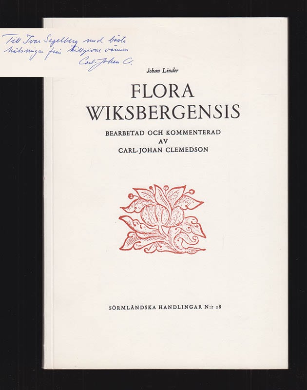 Carl-Johan Clemedson : Flora Wiksbergensis. Bearbetad och kommenterad av Carl-Johan Clemedson