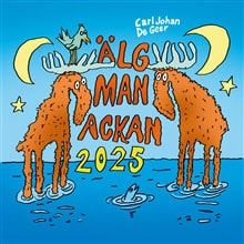 Carl Johan De Geer : Älgmanacka - almanacka för 2025 av Carl Johan De Geer