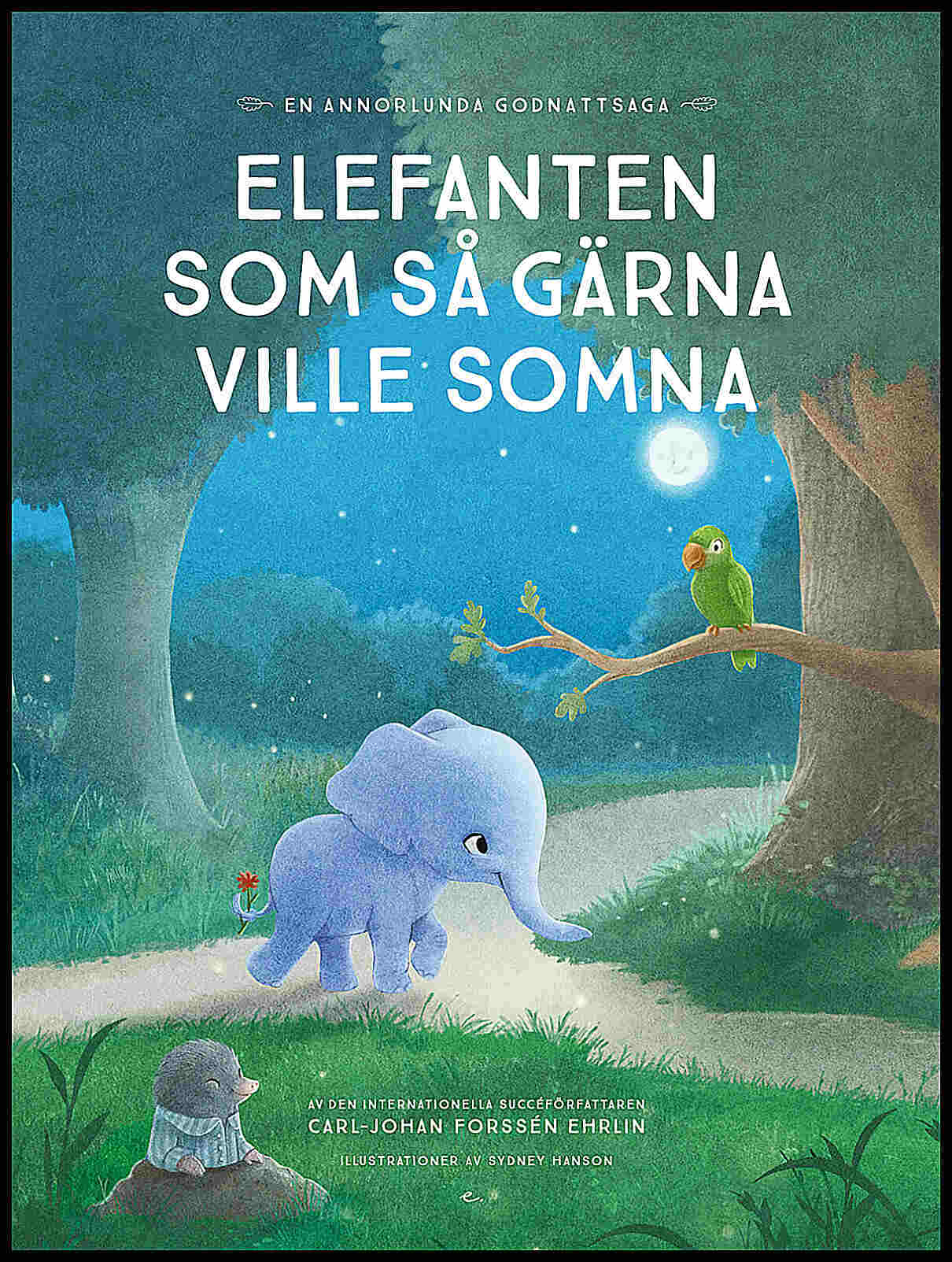 Carl-Johan Forssén Ehrlin : Elefanten som så gärna ville somna