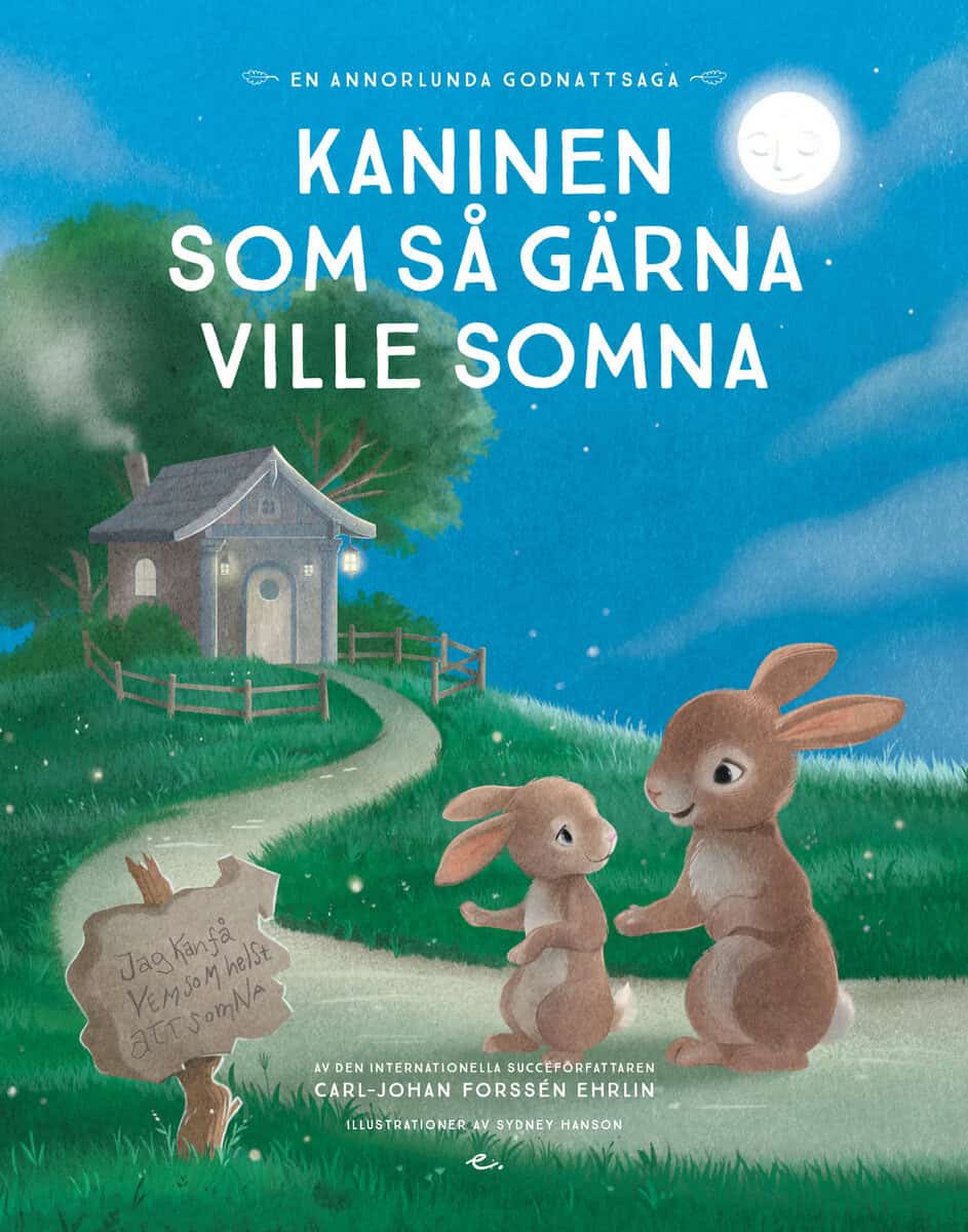 Carl-Johan Forssén Ehrlin : Kaninen som så gärna ville somna : en annorlunda godnattsaga