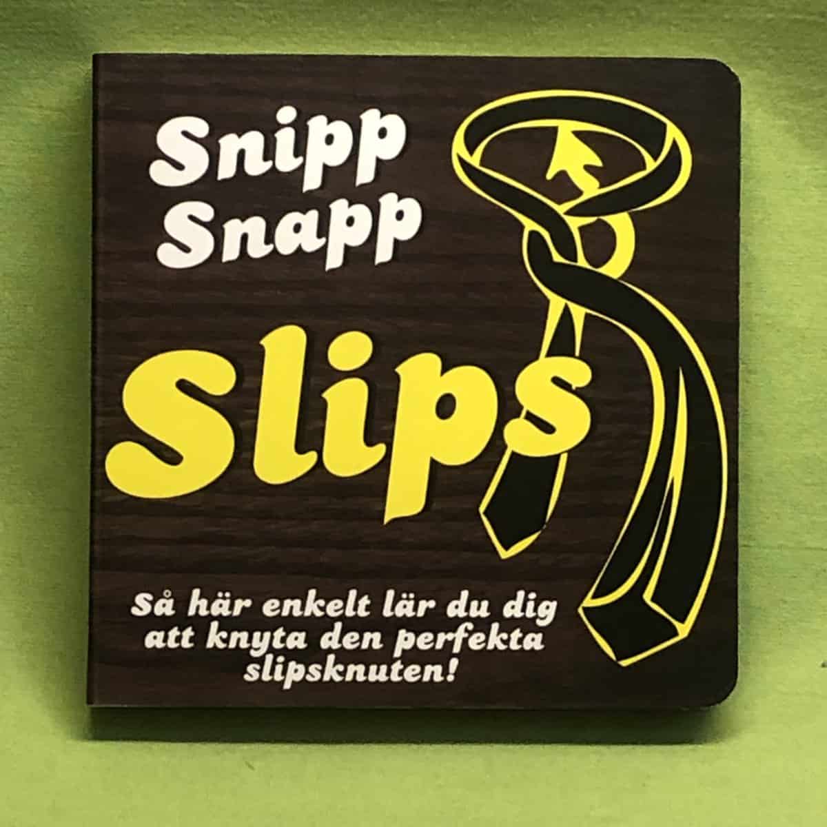 Carl-Johan Gadd Fredrik Colting : Snipp, snapp, slips