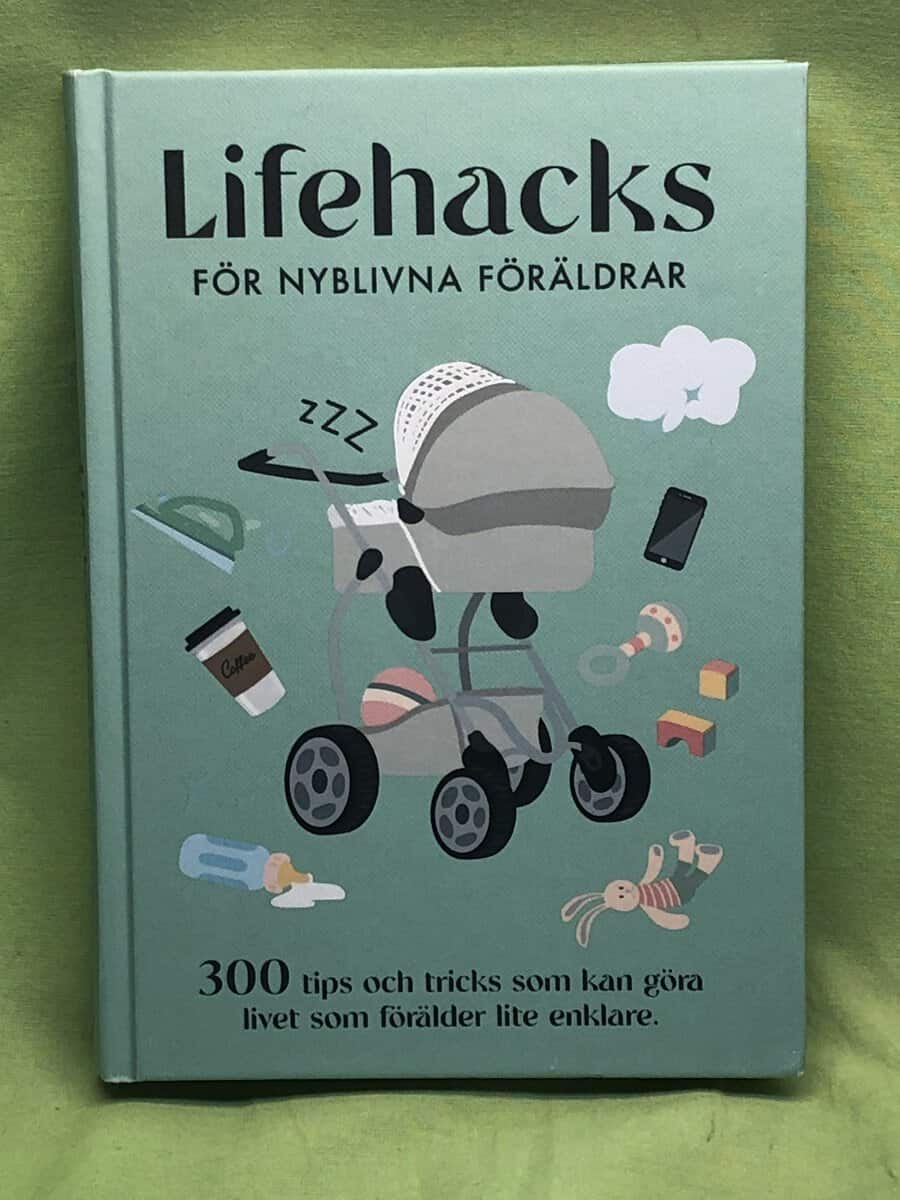 Carl-Johan Gadd : Lifehacks för nyblivna föräldrar