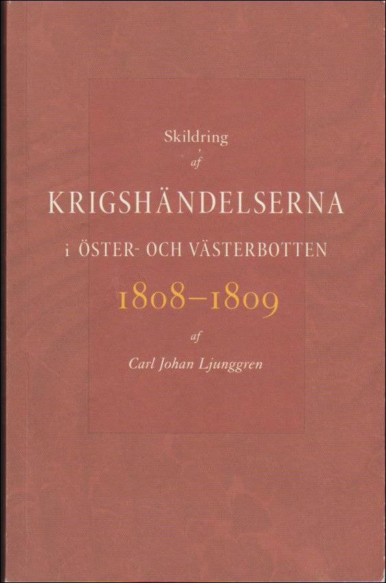 Carl Johan Ljunggren : Skildring af krigshändelserna i Öster