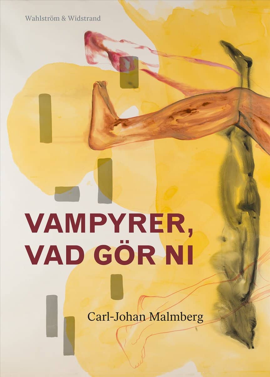 Carl-Johan Malmberg : Vampyrer, vad gör ni