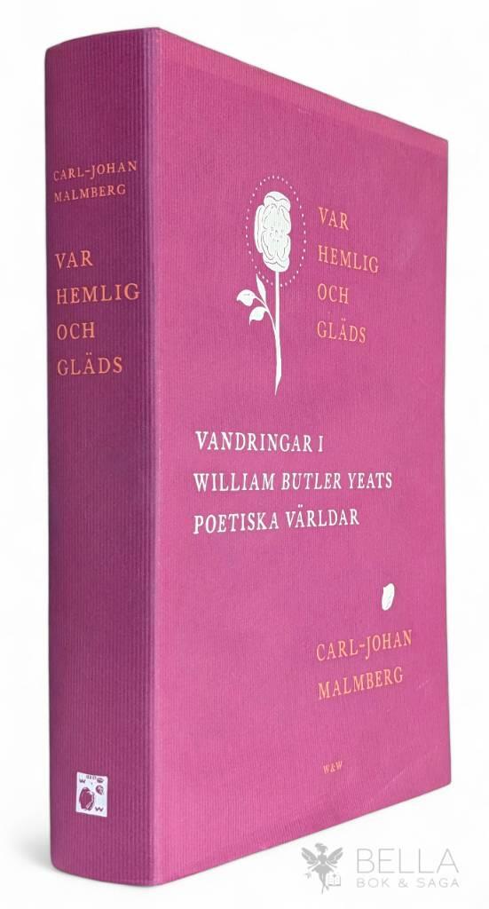 Carl-Johan Malmberg : Var hemlig och gläds