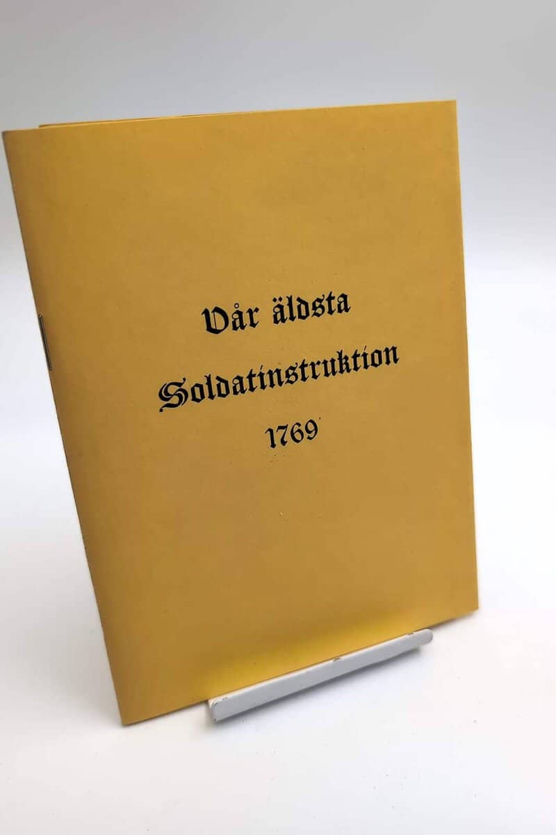 Carl Johan von Holthusen : Vår äldsta Soldatinstruktion 1769