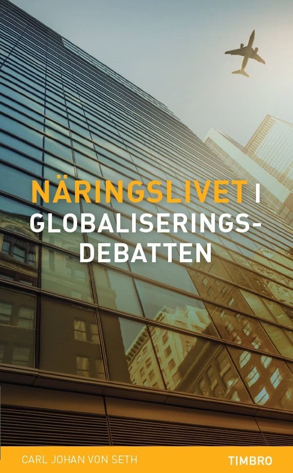 Carl Johan von Seth : Näringslivet i globaliseringsdebatten
