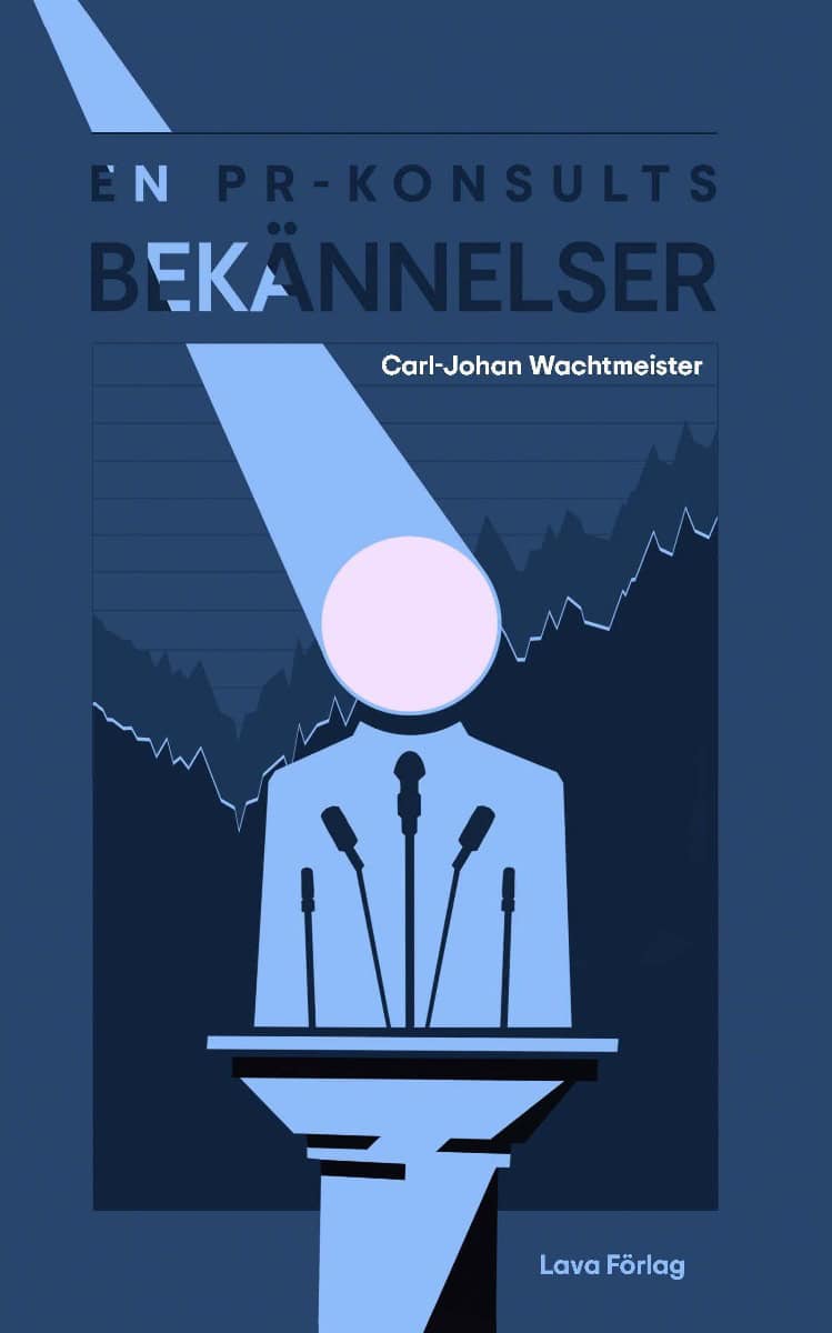 Carl Johan Wachtmeister : En PR-konsults bekännelser