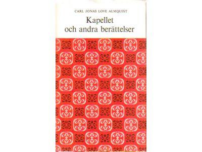 Carl Jonas Love Almquist : Kapellet och andra berättelser