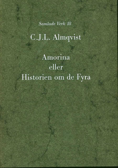 Carl Jonas Love Almqvist : Amorina eller Historien om de fyra