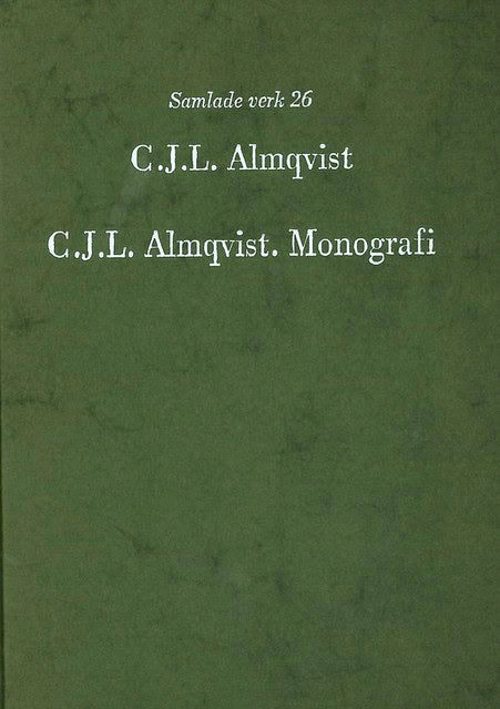 Carl Jonas Love Almqvist : C.J.L. Almqvist. Monografi
