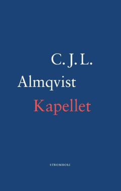 Carl Jonas Love Almqvist : Kapellet