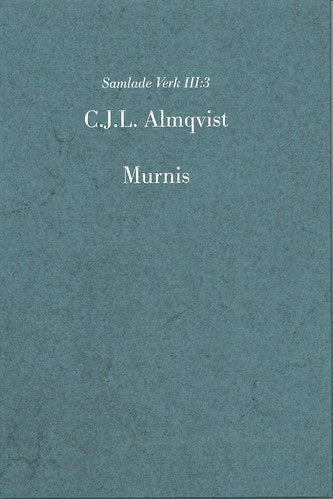 Carl Jonas Love Almqvist : Murnis : idyllion