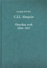 Carl Jonas Love Almqvist : Otryckta verk 1806-1817