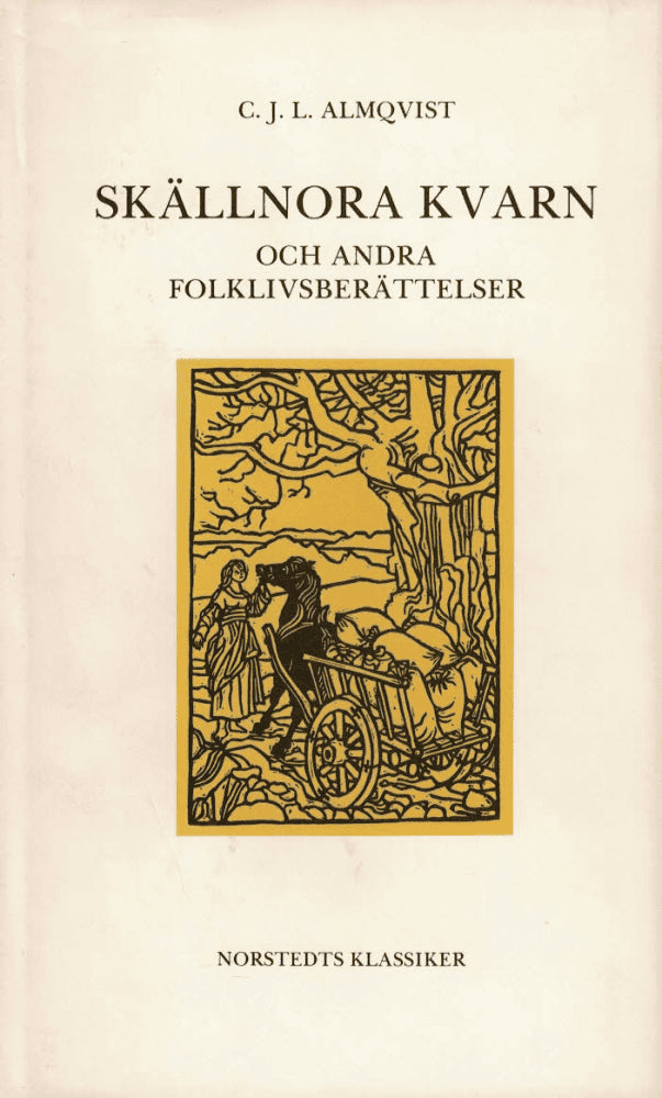 Carl Jonas Love Almqvist : Skällnora kvarn och andra folklivsberättelser