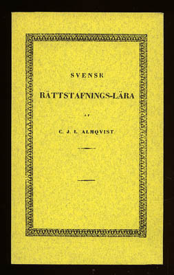 Carl Jonas Love Almqvist : Svensk rättstafnings-lära