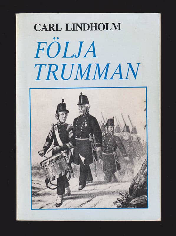 Carl Lindholm : Följa trumman och andra essäer