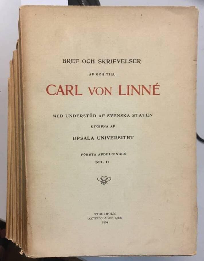 Carl Linné : Bref och skrifvelser af och till Carl von Linné. Första avdelningen, II-VI + Andra avdelningen, I.
