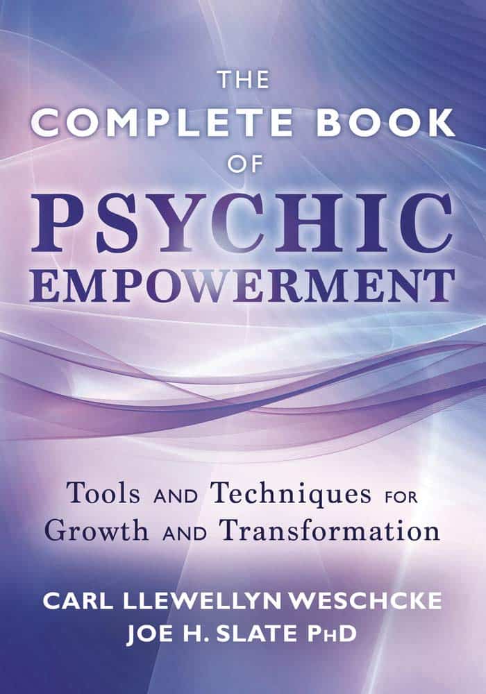 Weschcke, Carl Llewellyn ; Slate, Joe H. : The Llewellyn Complete Book of Psychic Empowerment