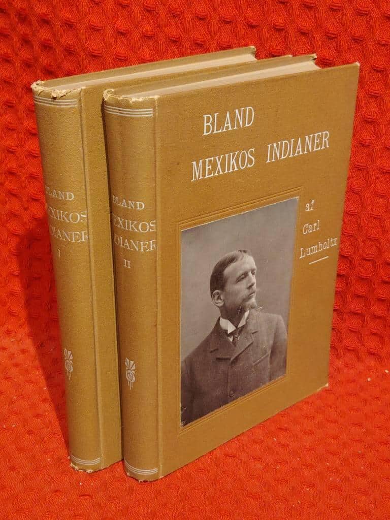 Carl Lumholtz : Bland Mexicos Indianer I-II