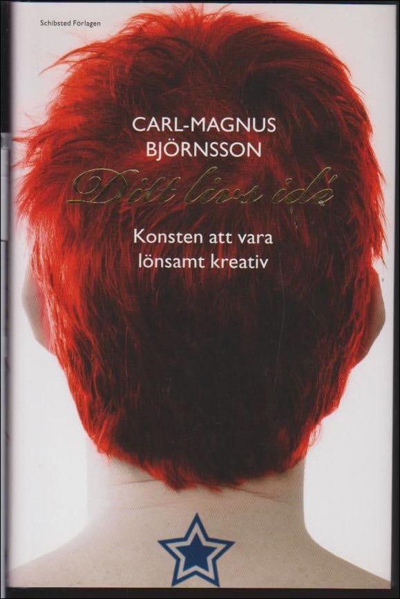 Carl-Magnus Björnsson : Ditt livs idé