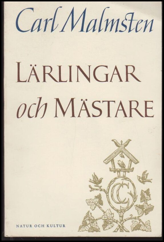 Carl Malmsten : Lärlingar och mästare