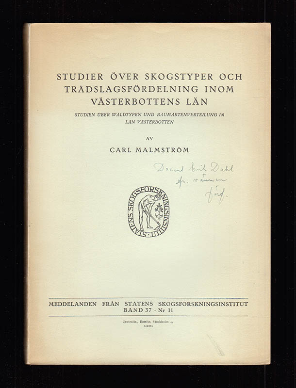 Carl Malmström : Studier över skogstyper och trädslagsfördelning inom Västerbottens län. tudien über Waldtypen und Baumartenverteilung im Län Västerbotten