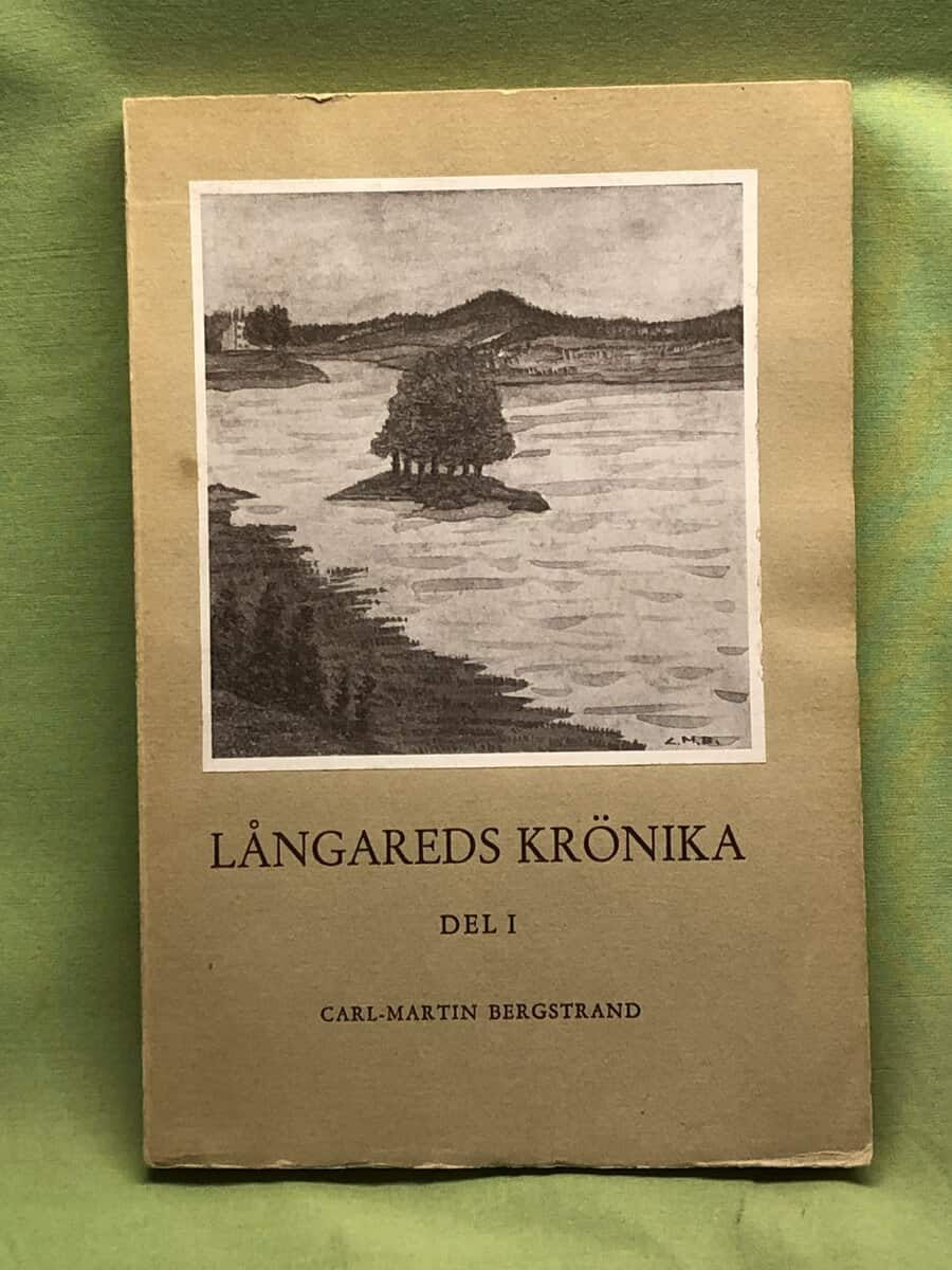 Carl-Martin Bergstrand : Långareds krönika Del 1