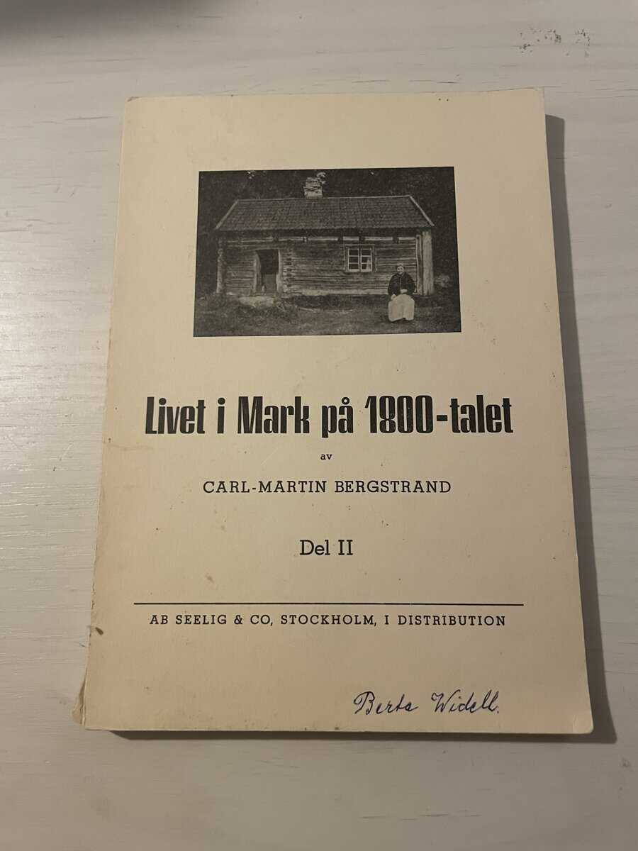 Carl-Martin Bergstrand : Livet i Mark på 1800-talet - Del II (2)