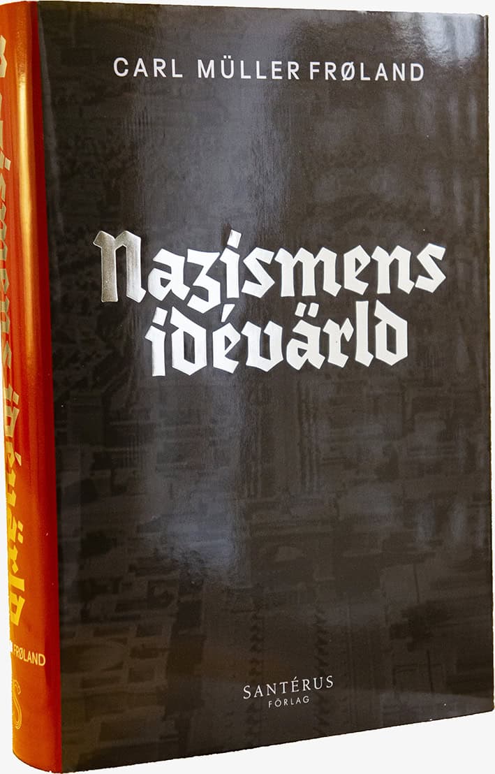 Carl Müller Frøland : Nazismens idévärld