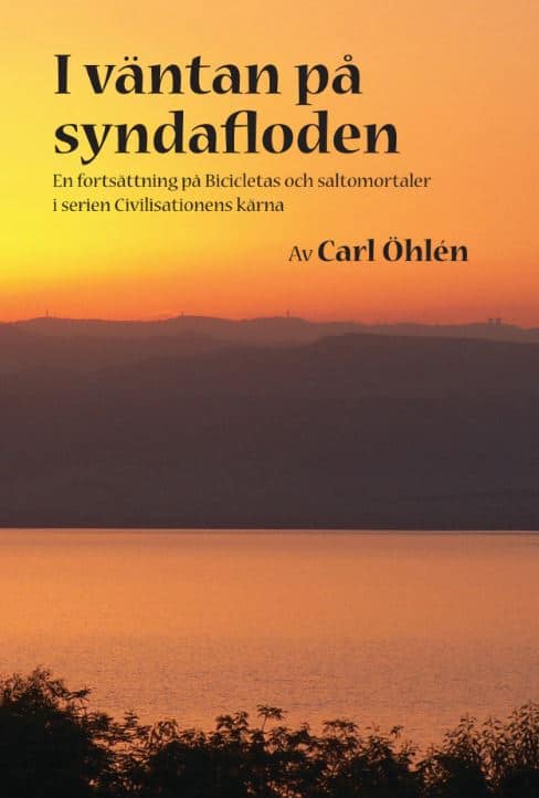 Carl Öhlén : I väntan på syndafloden
