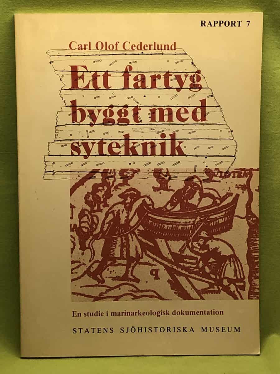 Carl Olof Cederlund : Ett fartyg byggt med syteknik
