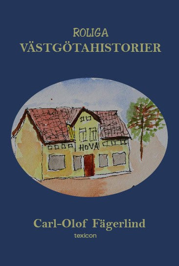 Carl-Olof Fägerlind : Roliga västgötahistorier