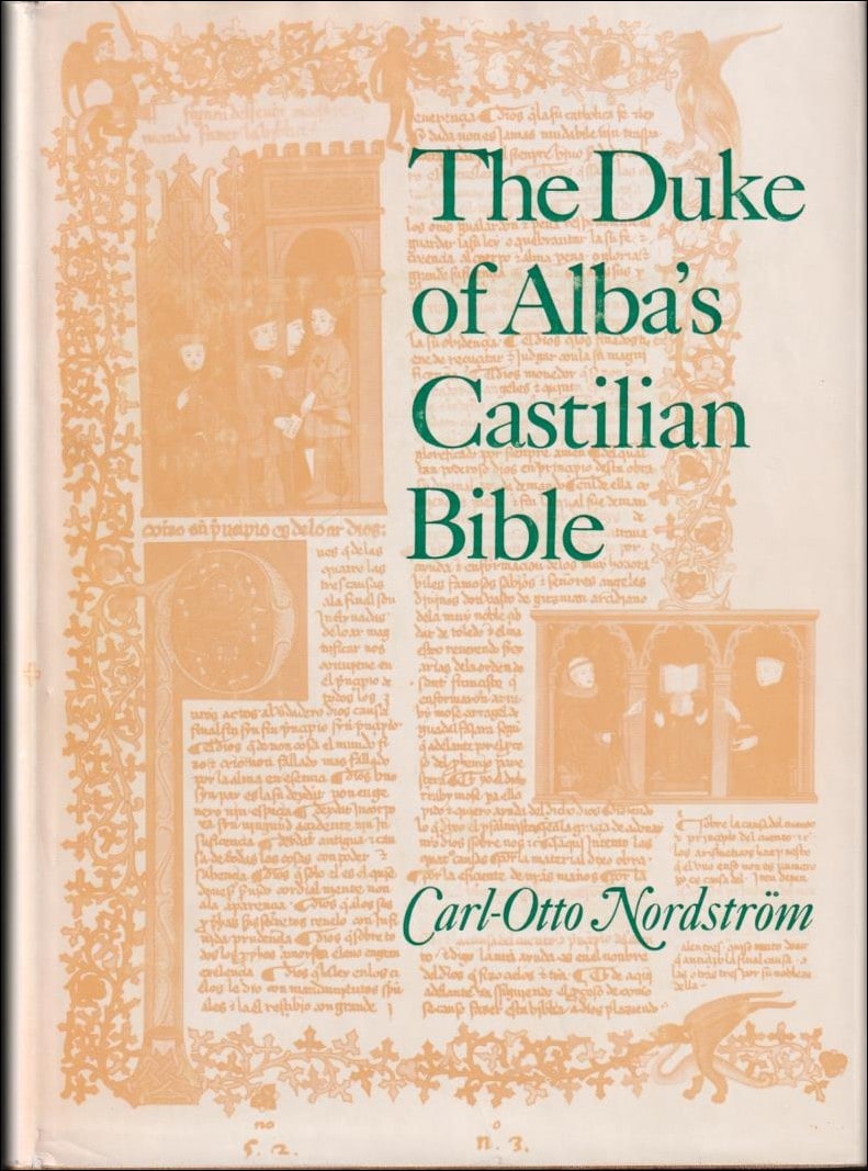 Carl-Otto Nordström : The duke of Alba's Castilian Bible