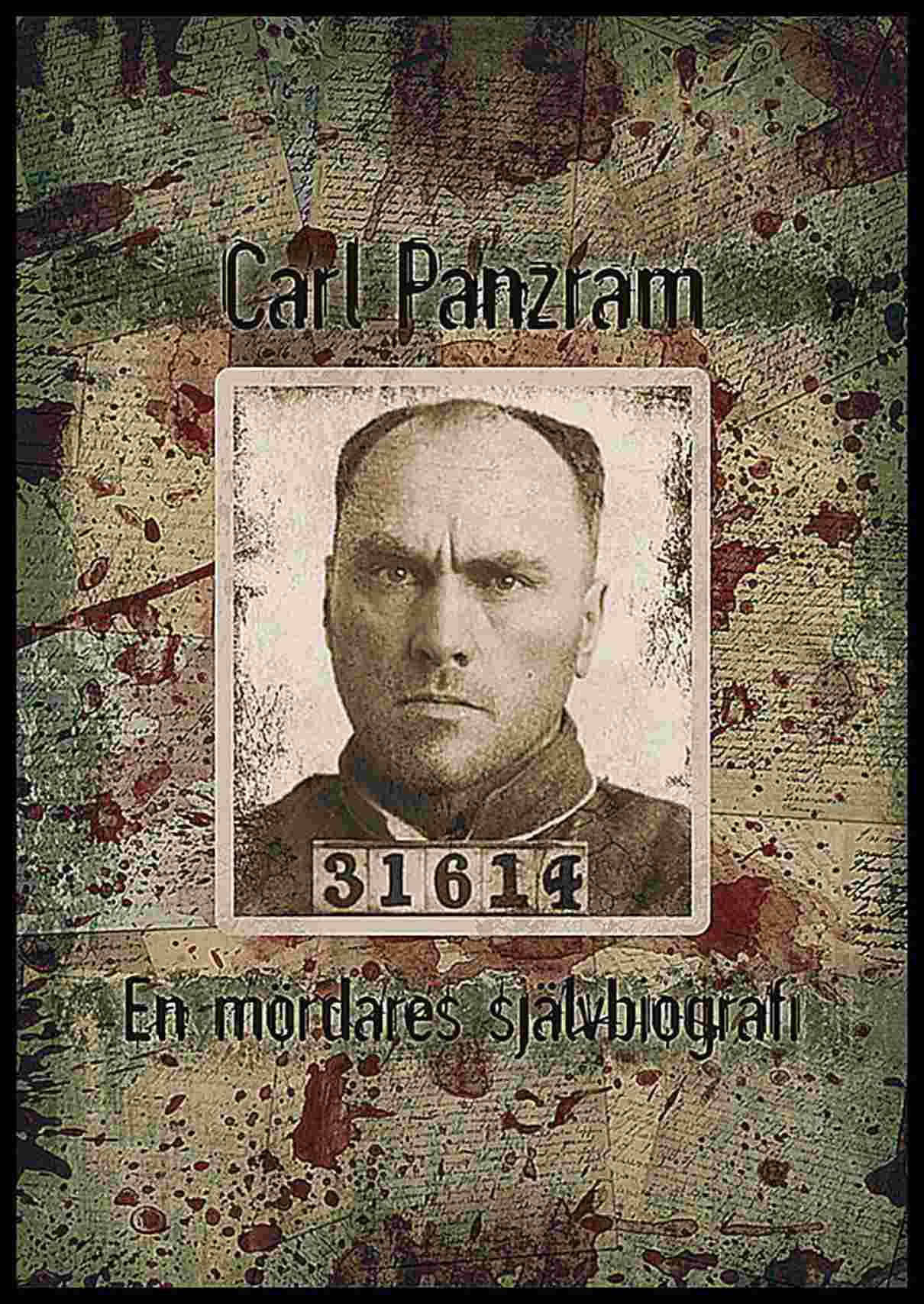 Carl Panzram : En mördares självbiografi