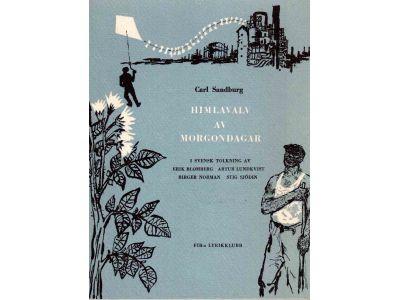 Carl Sandburg : Himlavalv av morgondagar. Ett dikturval