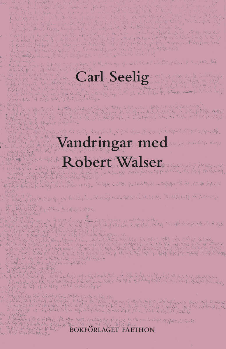 Carl Seelig : Vandringar med Robert Walser