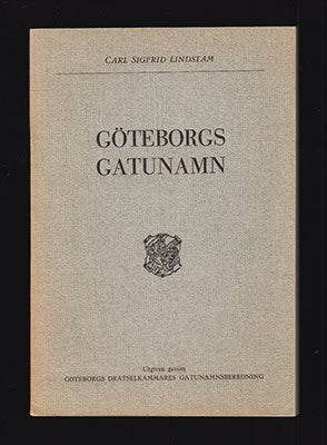 Carl Sigfrid Lindstam : Göteborgs gatunamn