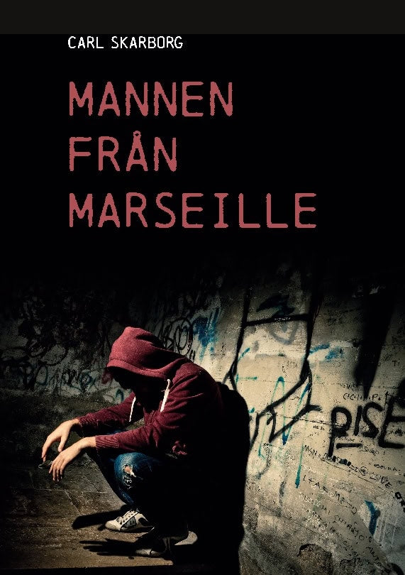 Carl Skarborg : Mannen från Marseille