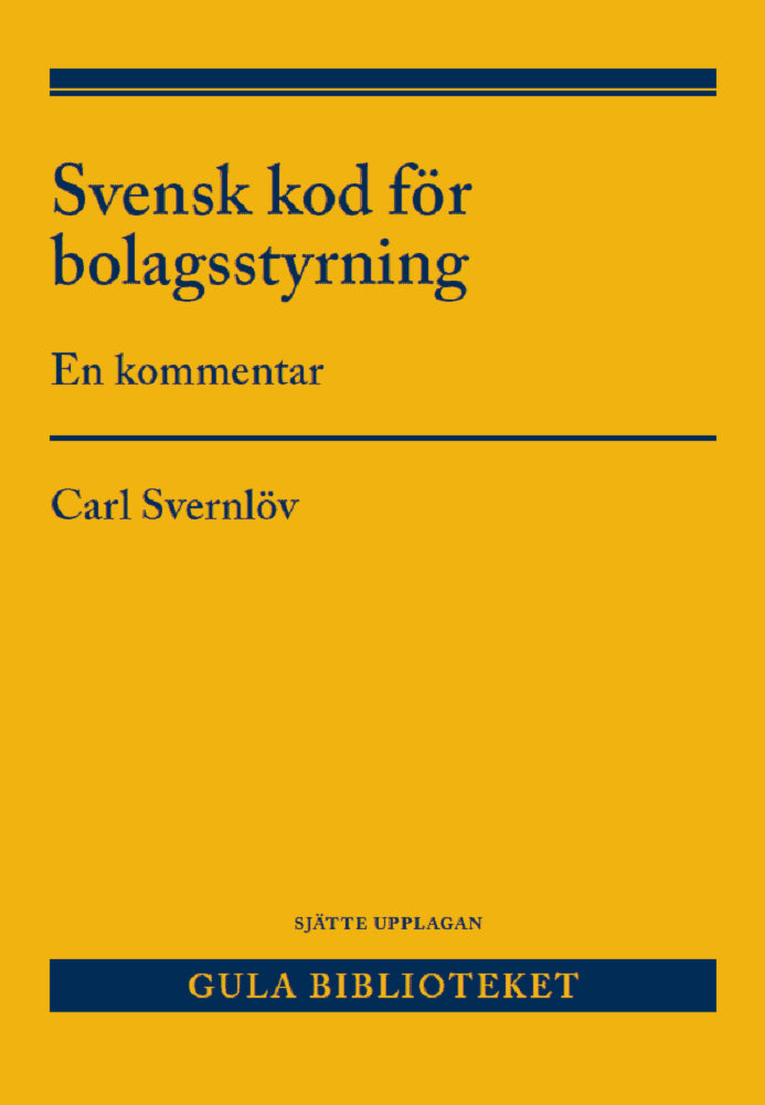 Carl Svernlöv : Svensk kod för bolagsstyrning : en kommentar
