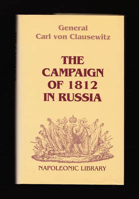 Carl von Clausewitz : The campaign of 1812 in Russia