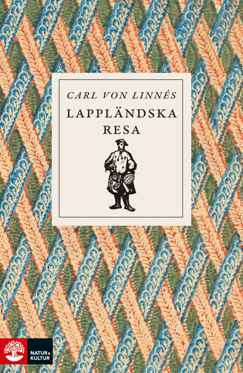 Carl von Linné : Carl von Linnés lappländska resa