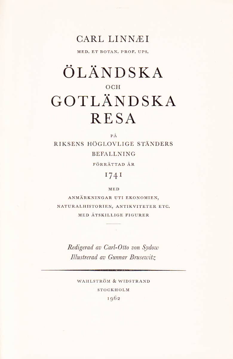 Carl von Linné : Öländska och Gotländska resa på riksens höglovlige ständers befallning förrättad år 1741