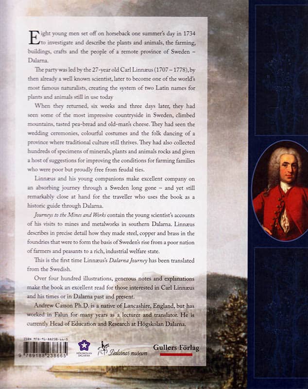 Carl von Linné : The Dalarna Journey. Together with Journeys to the Mines and Works. Translated and edited by Andrew Casson