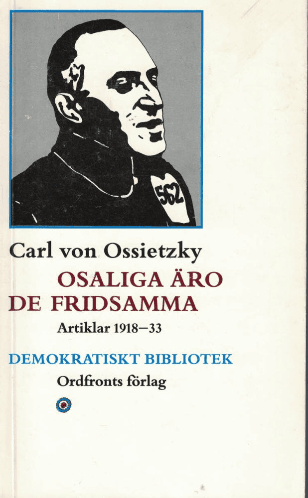 Carl von Ossietzky : Osaliga äro de fridsamma