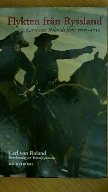 CARL VON. ROLAND : Flykten från Ryssland