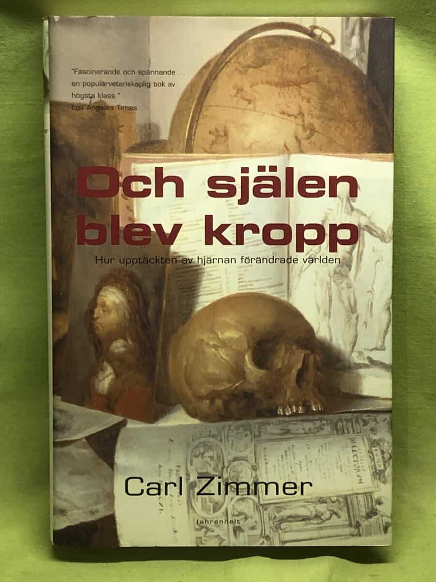 Carl Zimmer : Och själen blev kropp