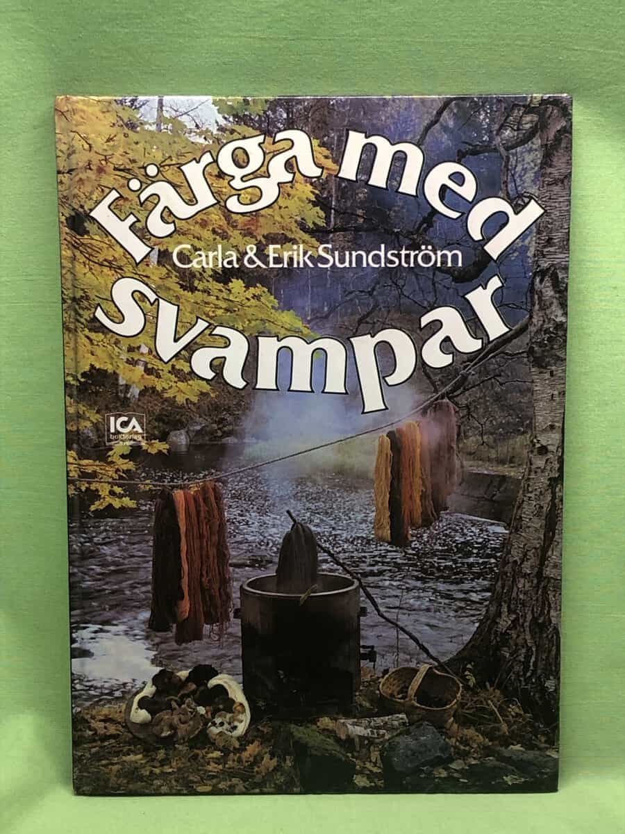 Carla ; Erik Sundström : Färga med svampar
