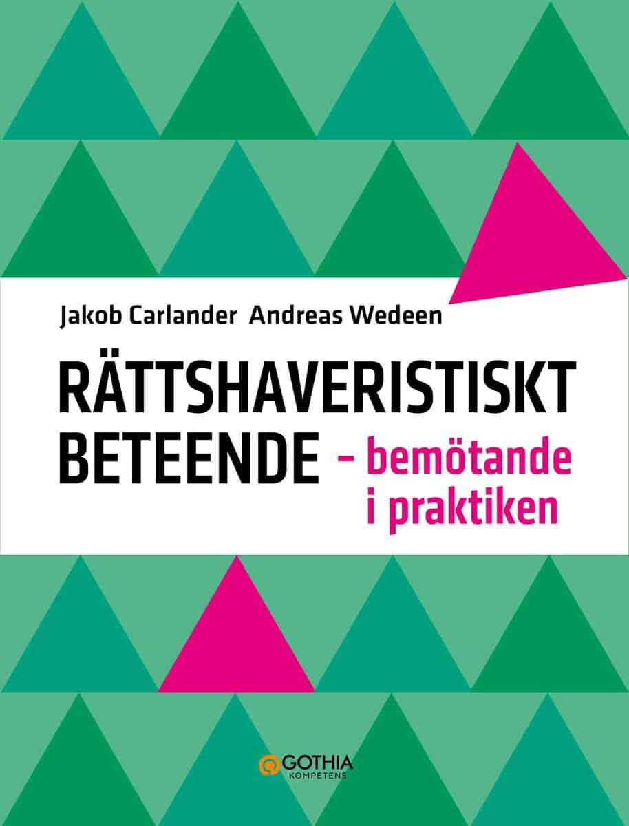 Carlander, Jakob ; Wedeen, Andreas : Rättshaveristiskt beteende
